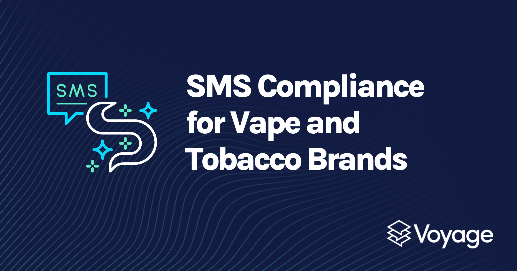 S.H.A.F.T. SMS Compliance for Vape and Tobacco Brands Voyage SMS